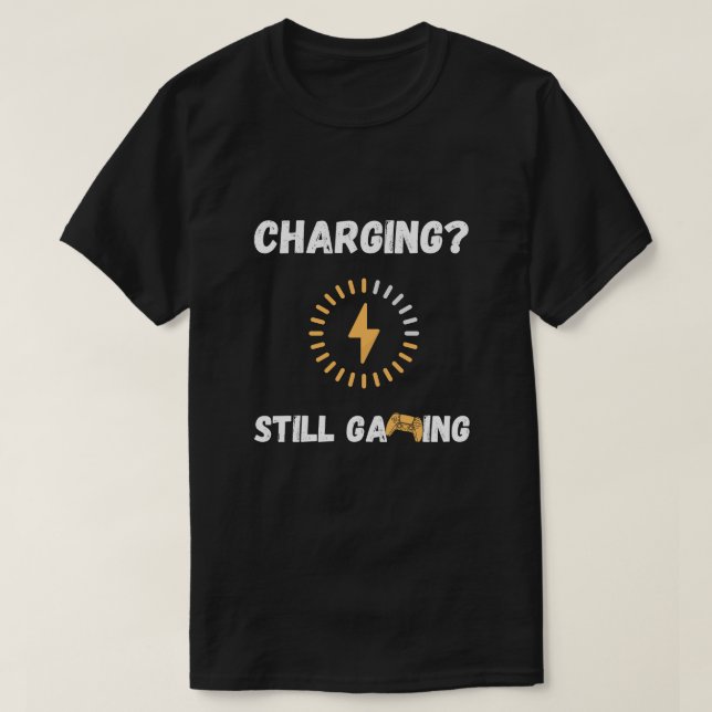 Charging Still Gaming T-Shirt (Design vorne)