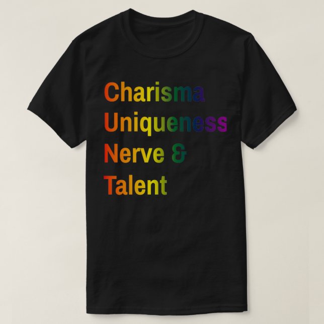 Charisma Einzigartigkeit Nerv und Talent T-Shirt (Design vorne)