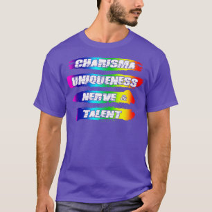 Charisma Einzigartigkeit Nerve Talent Rainbow Prid T-Shirt