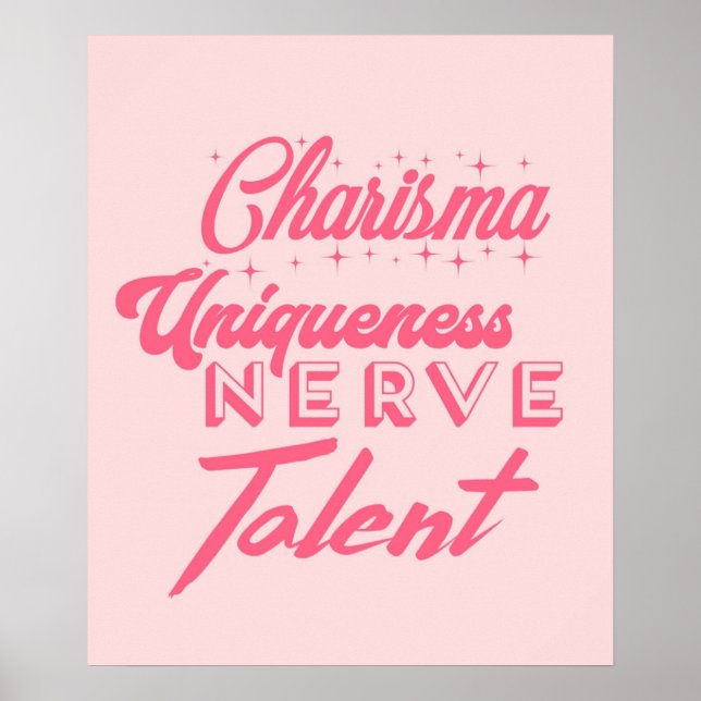 Charisma uniqueness nerve and talent poster (Vorne)