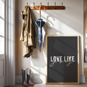 Charkohle-graue Liebe wie Jesus Christlich Poster