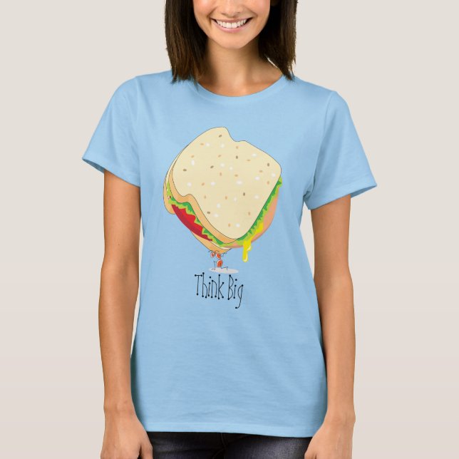 Charles Antlas™_Baloney Sandwich Think Big #2 T-Shirt (Vorderseite)