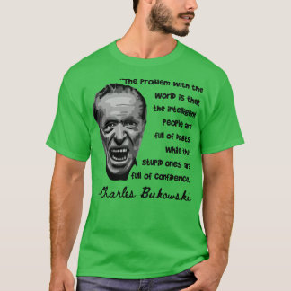 Charles Bukowski Portrait und Zitat 2 T-Shirt