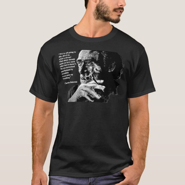 Charles Bukowski - schwarz - Zitat Klassischer T - T-Shirt (Vorderseite)