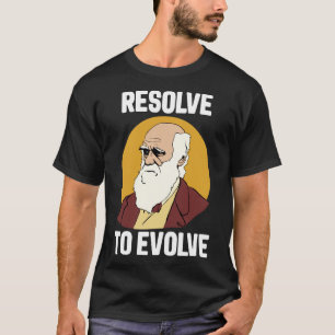 Charles Darwin Evolution beschließt Evolve T-Shirt