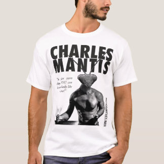 Charles Mantis T - Shirt