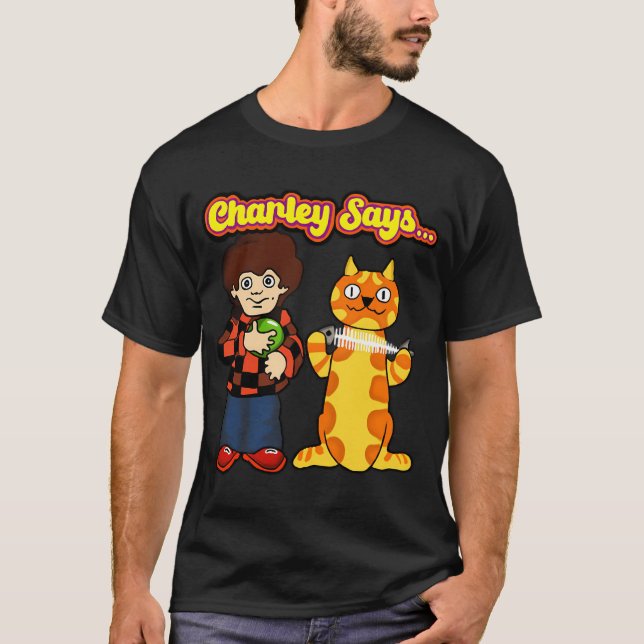 Charley sagt... T-Shirt (Vorderseite)