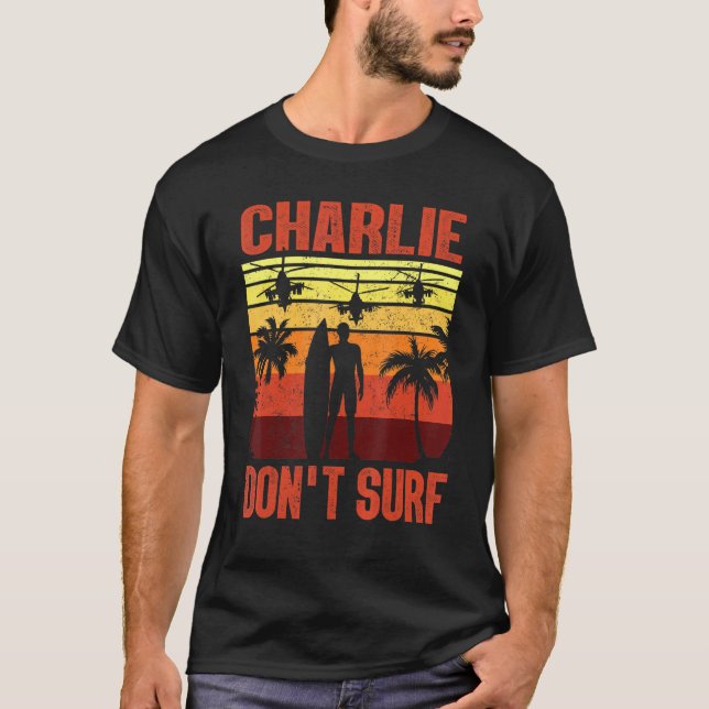 Charlie Dont Surf Militärischer Vietnamkrieg T-Shirt (Vorderseite)
