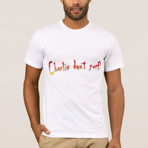 Charlie surfen nicht! T-Shirt