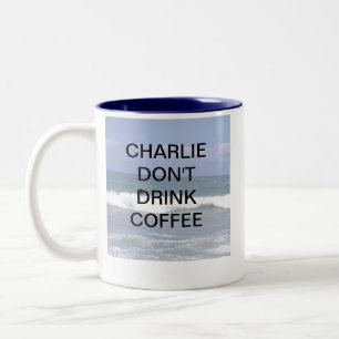 CHARLIE TRINKEN NICHT KAFFEE ZWEIFARBIGE TASSE