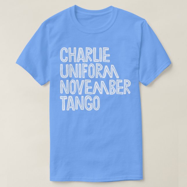 Charlie Uniform November Tango T-Shirt (Design vorne)