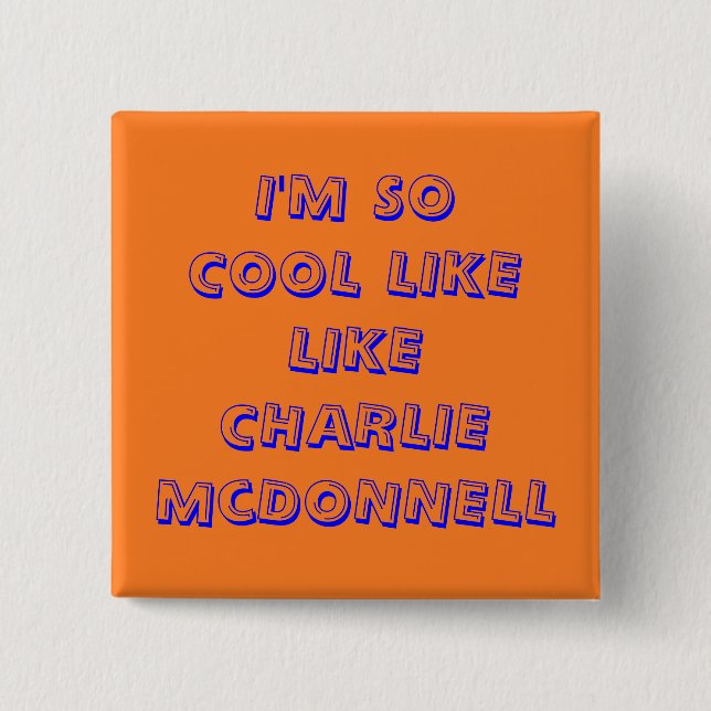 Charlieissocoollike Fan-Abzeichen Button (Vorderseite)