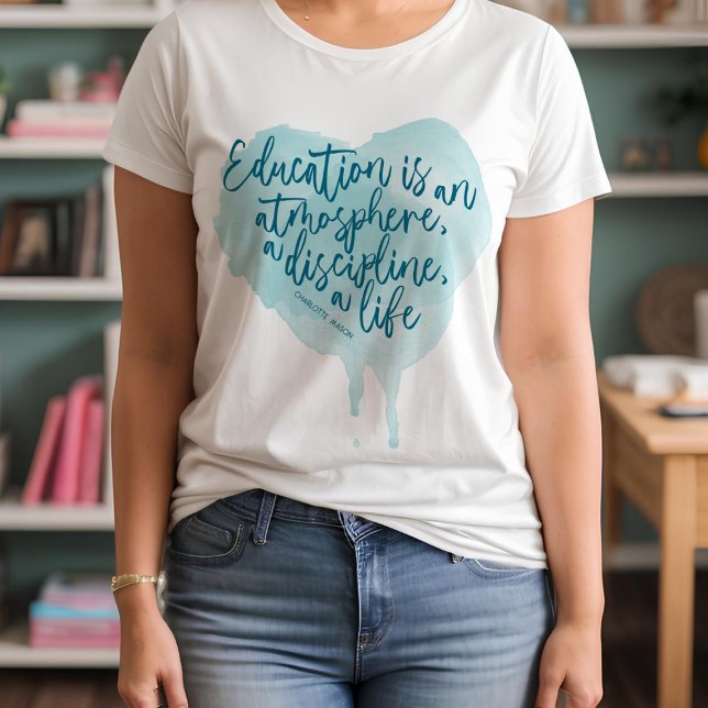Charlotte Mason Homeschool Zitat Wasserfarbenes He T-Shirt (Von Creator hochgeladen)