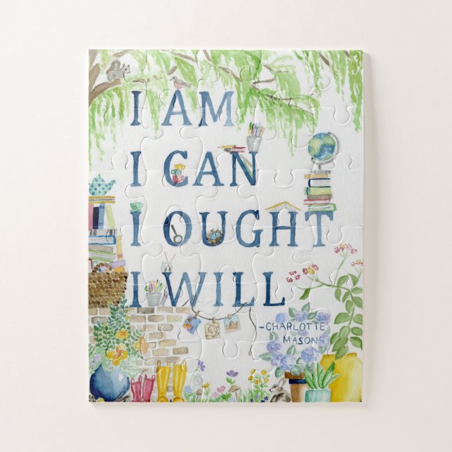Charlotte Mason Quote I am I can I ought I will Puzzle (Vertikal)