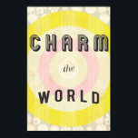 Charm Print Poster<br><div class="desc">Die Welt verzaubern!</div>