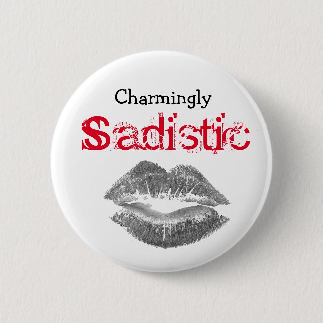 Charmant sadistisch, button (Vorderseite)