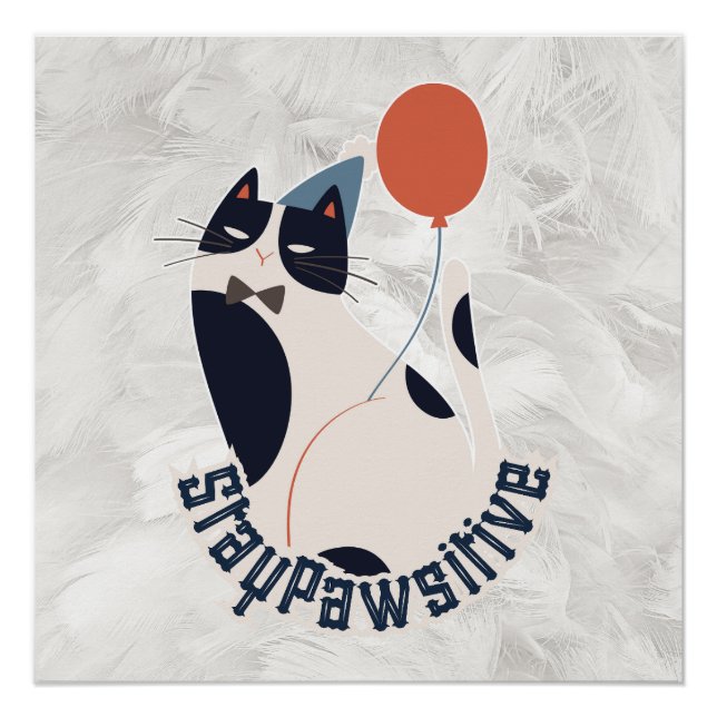 Charming Tuxedo Cat Stay Pawsitive Whimsical Gloss Poster (Vorderseite)