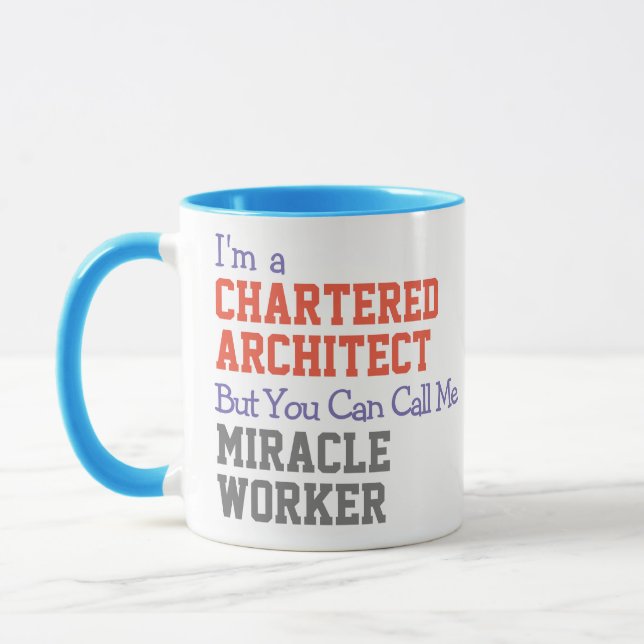 Chartered Architect Miracle Worker-Tasse Tasse (Links)