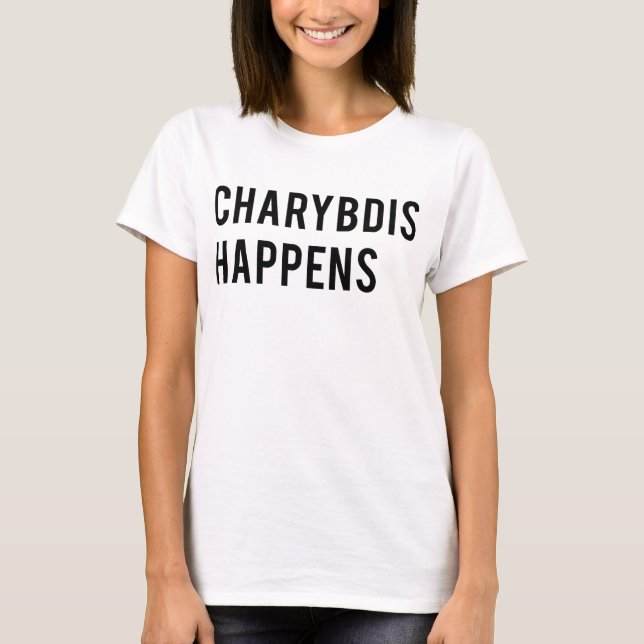 Charybdis geschieht T-Shirt (Vorderseite)