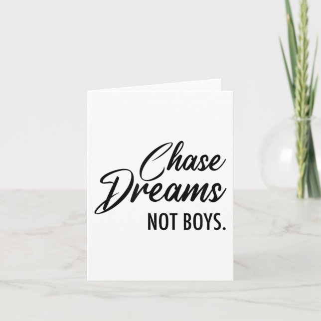 Chase Dreams Not Boys, Dreamchaser, Motivational W Karte (Vorderseite)