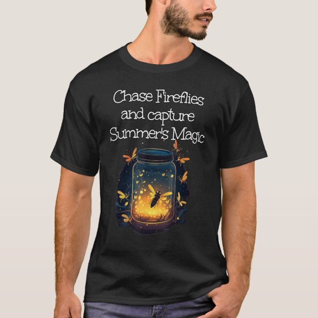 Chase Fireflies and capture summery Magic T-Shirt (Vorderseite)