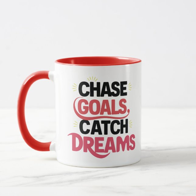 Chase Goals Catch Dreams, motivierend Tasse (Links)