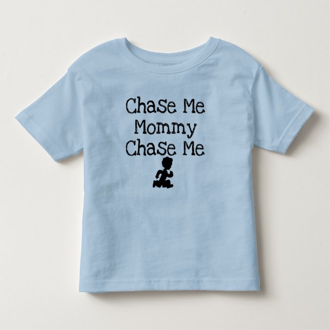 Chase Me Mommy Kid's T - Shirt (Vorderseite)
