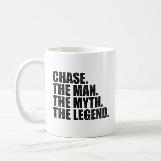 Chase name, Chase The Man The Myth The Legend Kaffeetasse (Links)