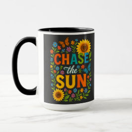 Chase the sun  tasse