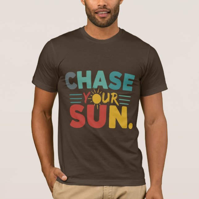 Chase your Sun" Lebhafter Regenbogen-T - Shirt (Vorderseite)