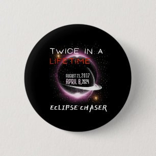 Chaser Solar Eclipse 2024 Funny zweimal im Leben Button