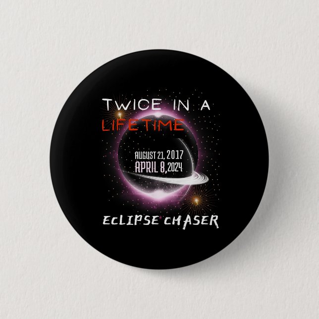 Chaser Solar Eclipse 2024 Funny zweimal im Leben Button (Vorderseite)