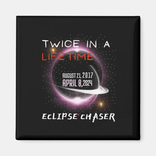 Chaser Solar Eclipse 2024 Funny zweimal im Leben Magnet (Vorne)