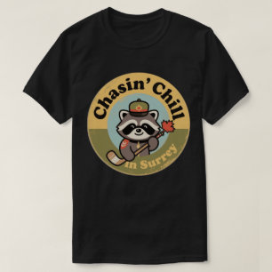 Chasin' Chill Surrey mit einem coolen Waschbären M T-Shirt