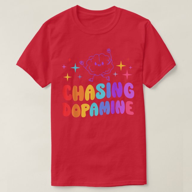Chasing Dopamine Mental Health Aesthetic 640  T-Shirt (Design vorne)