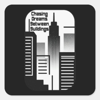 Chasing Dreams Between Buildings Urban Design Quadratischer Aufkleber