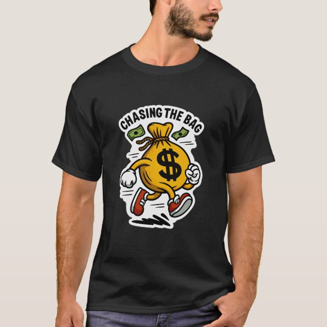 Chasing the Bag — Laufender Geldsack T-Shirt (Vorderseite)