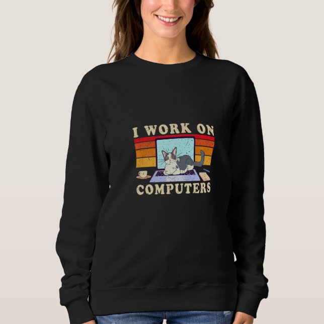 Chat auf dem Computer, auf dem ich arbeite Sweatshirt (Vorderseite)