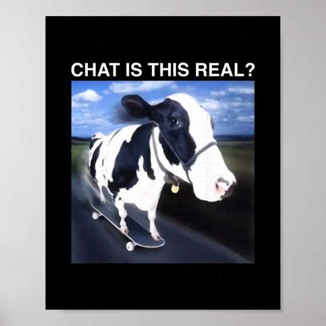 Chat Is This Real Skateboarding Cow Funny Meme  Poster (Vorne)