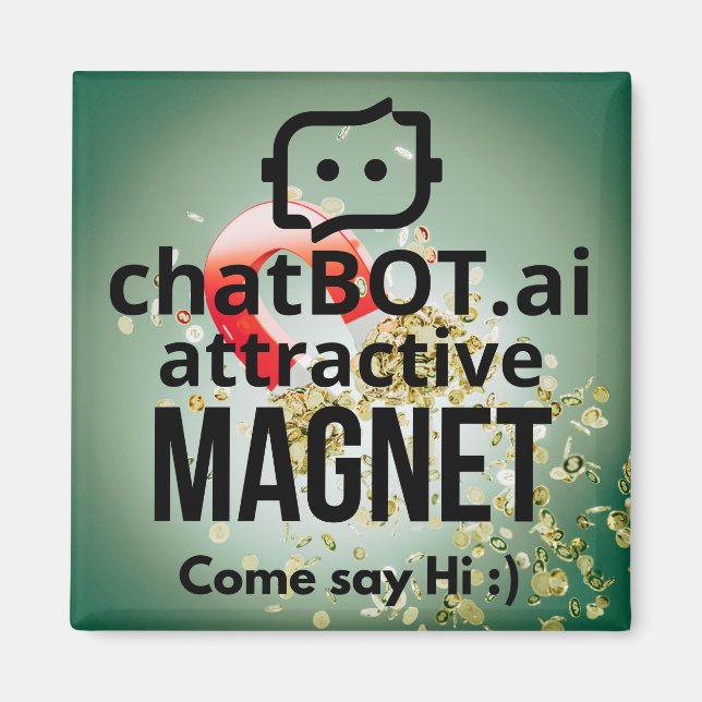 ChatBOT.ai attraktive MAGNET Come Say H i:) (Vorne)