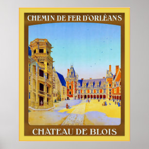 Château de Blois ~ Vintage Reise nach Frankreich Poster