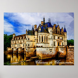 Chateau de Chenonceau Frankreich. Poster