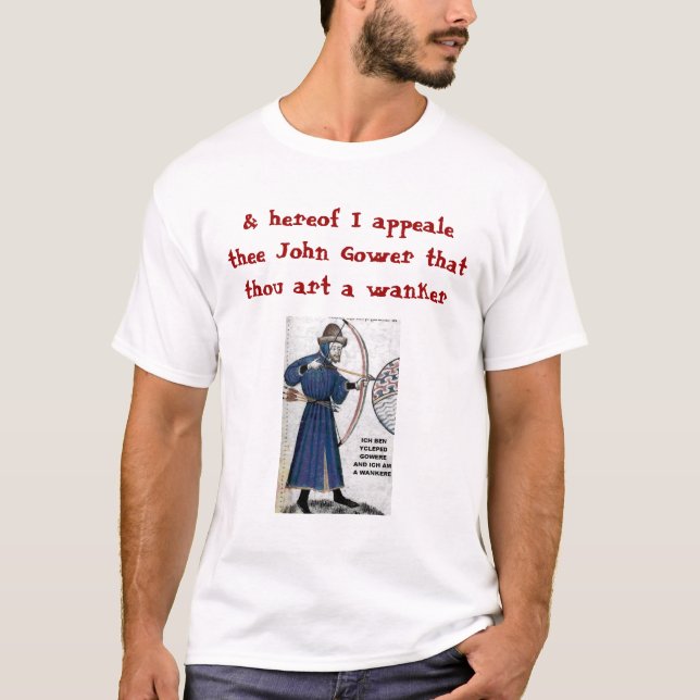 Chaucer-Blog: Gower = Wankere T-Shirt (Vorderseite)