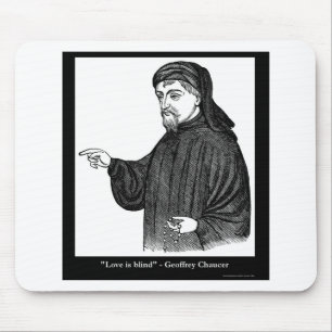 Chaucer Love Is Blind Zitat Tees Geschenke MEHR! Mousepad