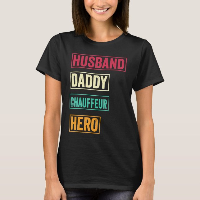 Chauffeur Dad   Chauffeur Father's Day T-Shirt (Vorderseite)