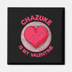 Chazuke ist mein Valentinstag Japanisches Essen Lu Magnet
