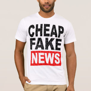 Cheap Fake News T - Shirt - T-Shirt für Medienkrit