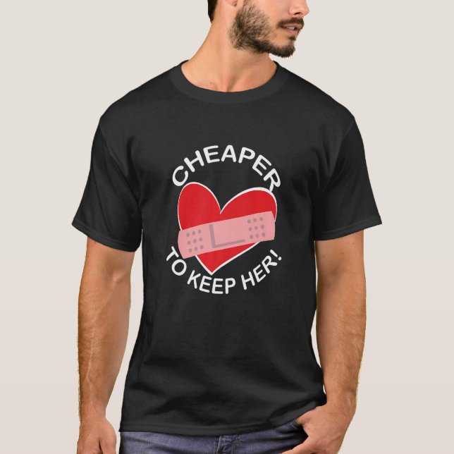 Cheaper To Keep Her Failed Marriage Divorce Break  T-Shirt (Vorderseite)