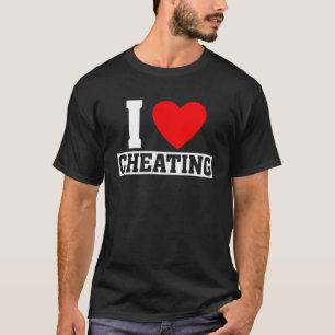 Cheat Quote I Liebe Cheat I Herzinsuffizienz T-Shirt