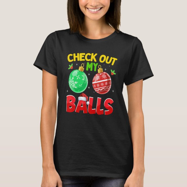 Check Out My Balls  Dirty Christmas For Mens Adult T-Shirt (Vorderseite)